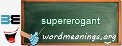 WordMeaning blackboard for supererogant